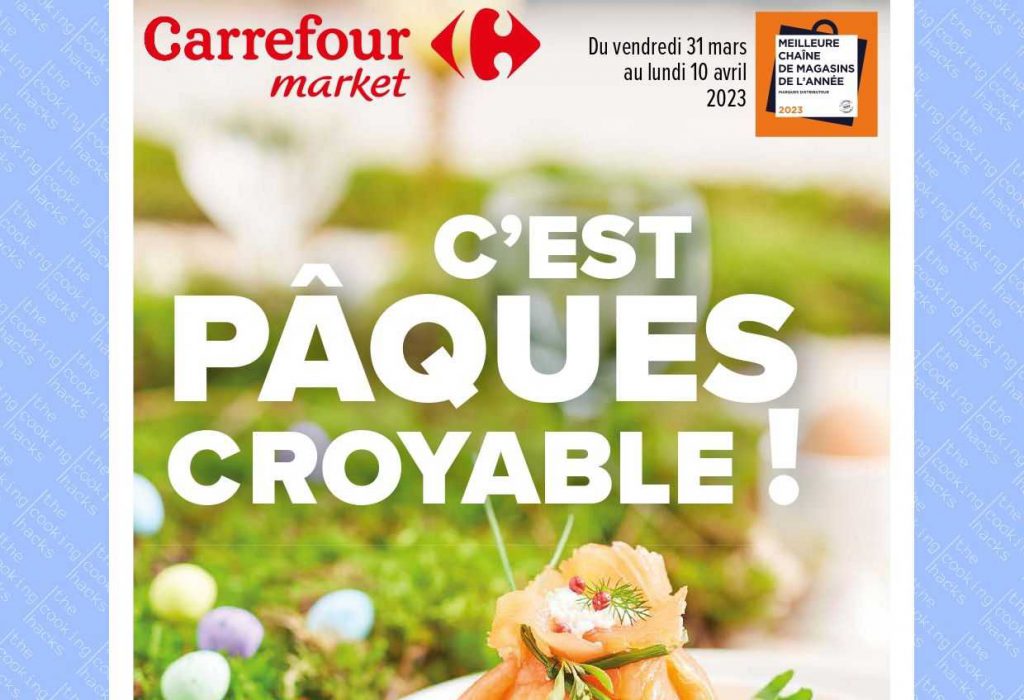 Catalogue Carrefour Market Pâques du 31 mars au 10 avril 2023