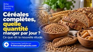 Céréales complètes : quelle quantité manger par jour ?