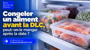 Congeler un aliment avant la DLC : peut-on le manger après la date ?
