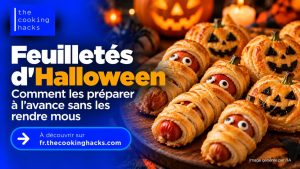 Feuilletés d’Halloween à préparer à l’avance, comment les garder croustillants